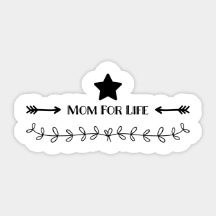 Mom For Life Sticker